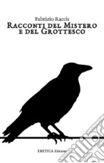 Racconti del mistero e del grottesco libro