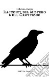 Racconti del mistero e del grottesco libro di Raccis Fabrizio