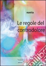 Le regole del controdolore libro