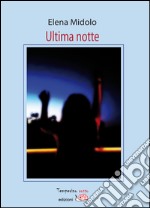 Ultima notte libro