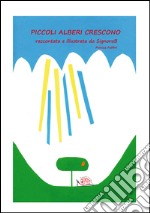 Piccoli alberi crescono libro