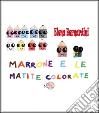 Marrone e le matite colorate libro