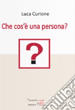 Che cos'è una persona? libro