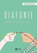 Diafonie. Microfisica dei piccoli gesti