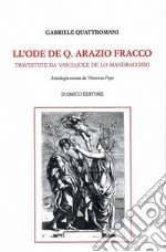 Ll'Ode de Q. Arazio Fracco travestute da vasciajole de lo Mandracchio libro