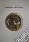 Donne e medaglie. L'approfondimento su 140 donne in 169 medaglie libro