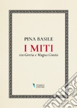 I miti tra Grecia e Magna Grecia libro