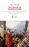 Tre rivolte napoletane. L'inquisizione di Napoli ossia Masaniello da Sorrento e Cesare Mormile. Il giuramento di Masaniello d'Amalfi. Macchia e Medina Coeli libro di Marulli Giacomo De Antonellis G. (cur.)