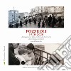 Pozzuoli 1970-2020. A cinquant'anni dallo sgombero del Rione Terra. Le foto dello sgombero. Ediz. illustrata libro