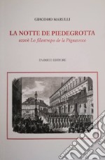 La notte de Piedigrotta azzoè Lo filantropo de la Pignasecca