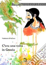 C'era una volta in Grecia libro