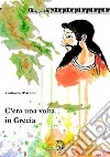 C'era una volta in Grecia libro di D'Acunto Vladimiro