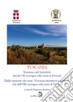 Tuscania. Tuscania nell'antichità. Atti del 7° convegno sulla storia di Tuscania-Dalle capanne alle torri. Tuscania attraverso i millenni. Atti dell'8° convegno sulla storia di Tuscania libro