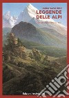 Leggende delle Alpi libro