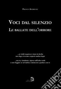 Voci dal silenzio. Le ballate dell'orrore