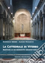 La cattedrale di San Lorenzo a Viterbo. Rilettura di un manufatto architettonico