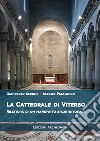 La cattedrale di San Lorenzo a Viterbo. Rilettura di un manufatto architettonico libro