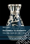 Dall'argilla al manufatto. Figuli, vasai, fornaciari e cave a Viterbo libro