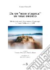 Da un «nido d'aquila» un volo infinito. Meditazioni con S. Bonaventura a Bagnoregio. La «visita» di Benedetto XVI libro