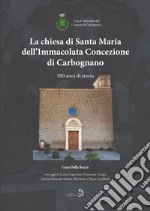 La chiesa di Santa Maria dell'Immacolata Concezione di Carbognano. 500 anni di storia