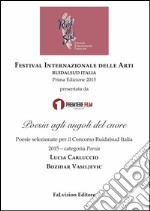 Poesia agli angoli del cuore. Poesie selezionate per il Concorso Ruidalsud Italia 2015