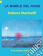 La Babele del mare libro