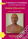 I paràule di tatarànne. Le parole degli antenati libro di Stella Elia Grazia