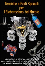 Tecniche e parti speciali per l'elaborazione del motore libro