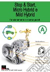 Stop e Start, Micro Hybrid e Mild Hybrid. Funzionamento e ricerca guasti libro