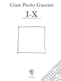 I-X. (dal primo al senza numero 1/3) libro