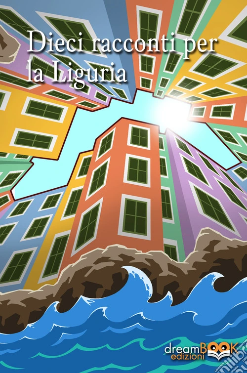 Dieci racconti per la Liguria