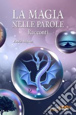 La magia nelle parole libro