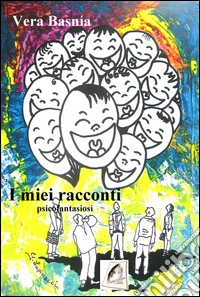 I miei racconti psicofantasiosi