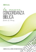 La nuova concordanza biblica. Compilata sulla versione riveduta libro