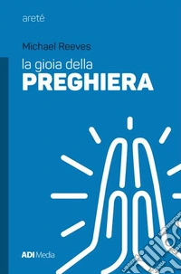 La gioia della preghiera
