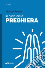 La gioia della preghiera libro