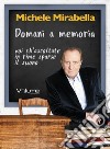 Domani a memoria. Audiolibro. CD Audio formato MP3 libro