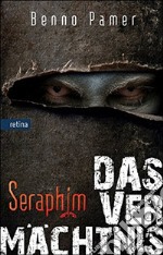 Das vermachtnis. Seraphim