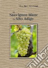 Il Sauvignon blanc in Alto Adige libro