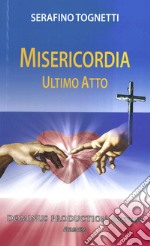 Misericordia. Ultimo atto libro