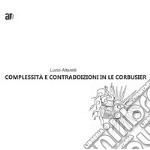 Complessità e contraddizioni in le Corbusier libro