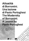 Attualità di Borromini. Una lezione di Paolo Portoghesi libro