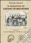 Il dialetto di Lizzano in Belvedere libro