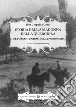 Storia della Madonna della Querciola, del suo santuario e della parrocchia