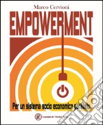 Empowerment. Per un sistema socio economico parallelo libro