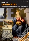 Leonardo. The «Virgin» and «St Anne» and all his works from the Uffizi and of his florentine years libro di Clark Kenneth