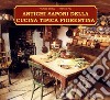 Antichi sapori della cucina tipica fiorentina libro di Bertelli Maurizio Poli Stefano