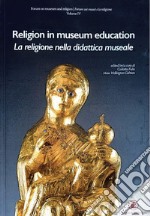 Religion in museum education-La religione nella didattica museale libro