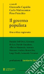 Il governo populista. Una critica ragionata libro