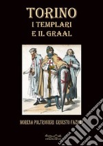 Torino i templari e il Graal libro